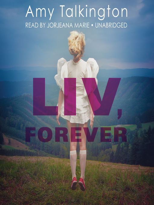Title details for Liv, Forever by Amy Talkington - Available
